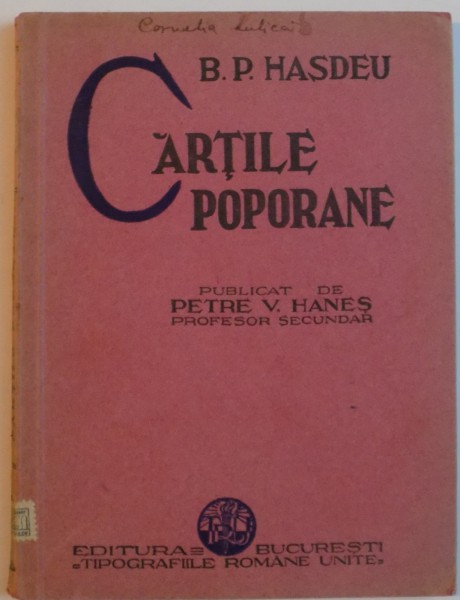 CARTILE POPORANE de B.P HASDEU, PUBLICAT de PETRE V. HANES, 1936