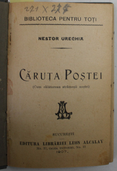 CARUTA POSTEI de NESTOR URECHIA / ROMANIA PITOREASCA de A. VLAHUTA , COLIGAT , 1907