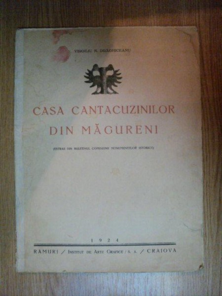 CASA CANTACUZINILOR DIN MAGURENI de VIRGILIU N. DRAGHICEANU , 1924