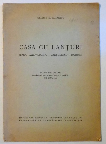 CASA CU LANTURI, CASA CANTACUZINO-CRETULESCU-MORUZI de GEORGE D. FLORESCU , 1946