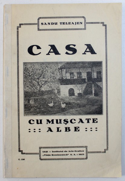 CASA CU MUSCATE ALBE - NUVELE SI SCHITE de SANDU TELEAJEN , 1925