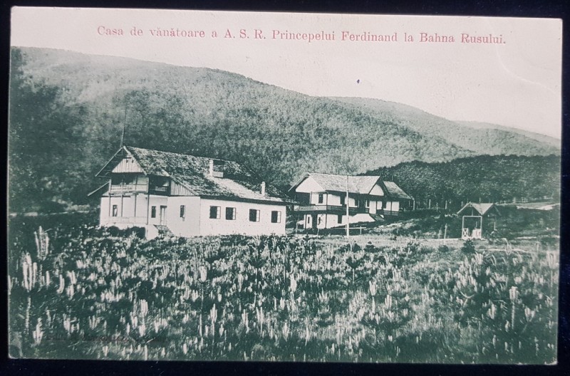 Casa de vanatoare a A. S. R. Principele Ferdinand la Bahna Rusului - CP Ilustrata