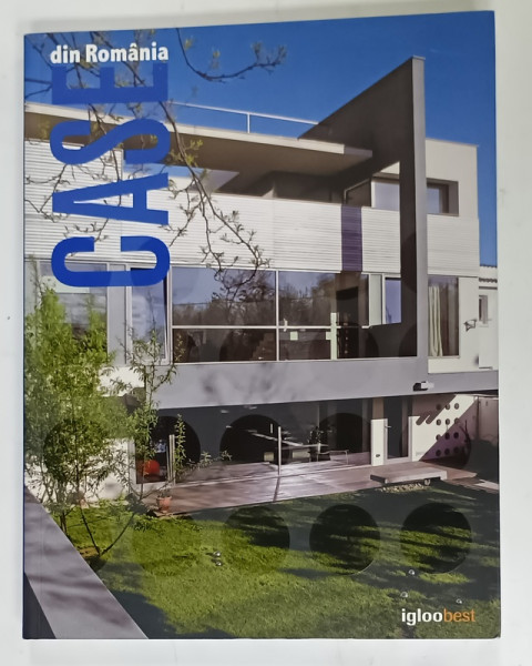 CASE DIN ROMANIA / HOUSES FROM ROMANIA , VOLUMUL I , 2010