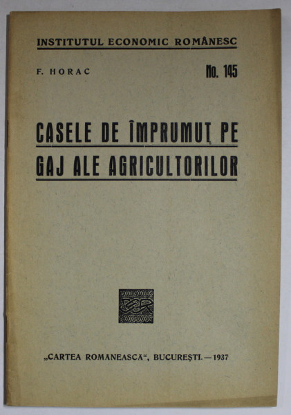 CASELE DE IMPRUMUT PE GAJ ALE AGRICULTORILOR de F. HORAC , 1937