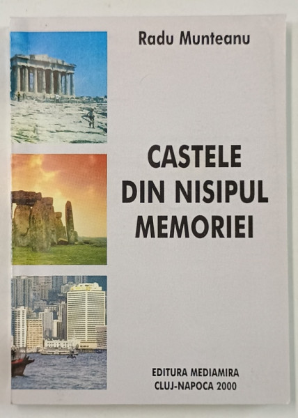 CASTELE DIN  NISIPUL MEMORIEI de RADU MUNTEANU , 2000