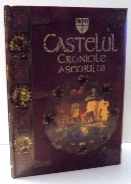 CASTELUL CRONICILE ASEDIULUI de DERK FARMER , ILUSTRATII de MARK BERGIN , 2008