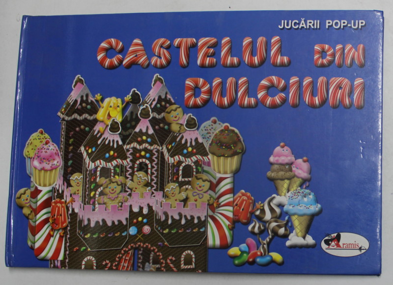 CASTELUL DIN DULCIURI , JUCARII POP - UP , 2011