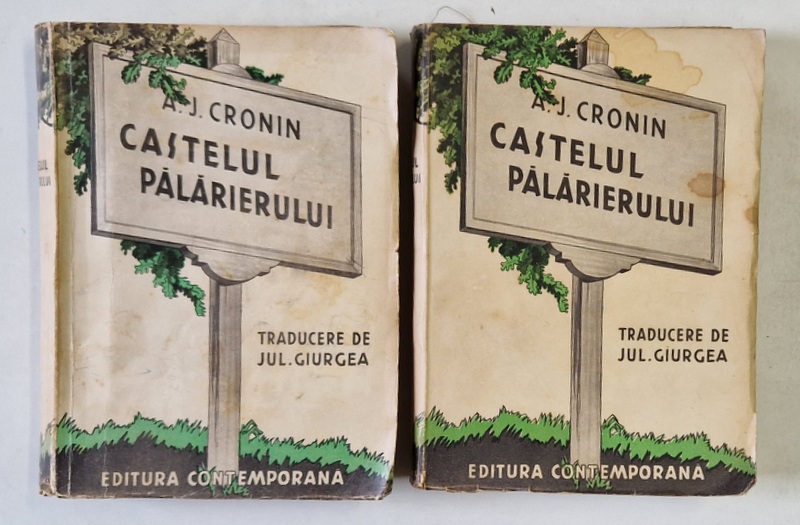 CASTELUL PALARIERULUI de A. J. CRONIN , VOLUMELE I- II , EDITIE INTERBELICA