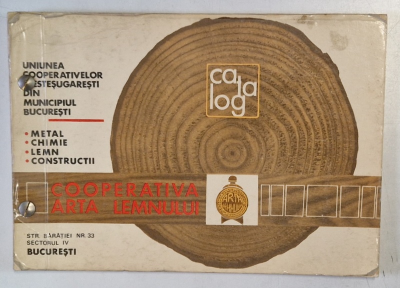 CATALOG COOPERATIVA ARTA LEMNULUI , METALE , CHIMIE , LEMN , CONSTRUCTII
