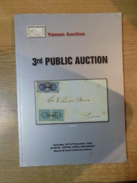 CATALOG DE TIMBRE PENTRU LICIATATII , YAMAN AUCTION , 22 NOIEMBRIE 2008 , Bucharest