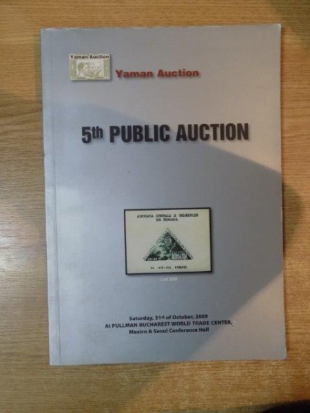 CATALOG DE TIMBRE PENTRU LICIATATII , YAMAN AUCTION , 31 OCTOMBRIE 2009 , Bucharest