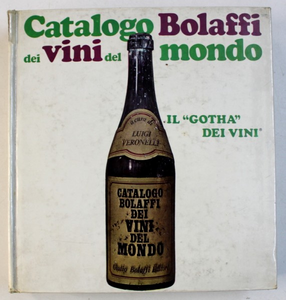 CATALOGO BOLAFFI DEI VINI DEL MONDO ( CATALOG DE VINURI ) , collana diretta da ALBERTO BOLAFFI JR. , 1968