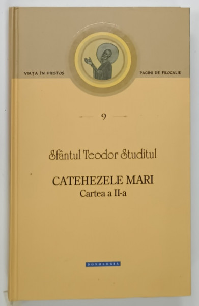 CATEHEZELE MARI , CARTEA  A II -A de SFANTUL TEODOR SUDITUL , 2018