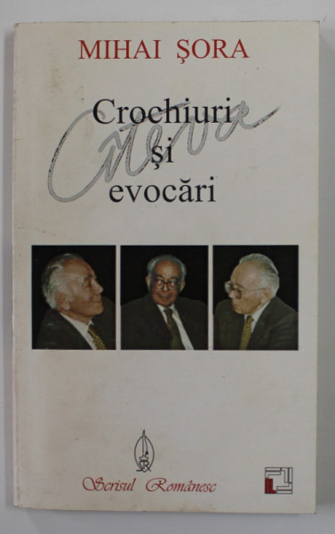 CATEVA CROCHIURI SI EVOCARI de MIHAI SORA , 2000