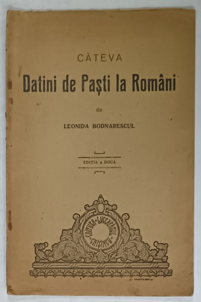 CATEVA DATINI DE PASTI LA ROMANI de LEONIDA BODNARESCUL , COPERTA de C. NANESCU , 1920