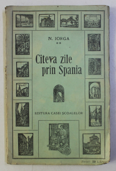 CATEVA ZILE PRIN SPANIA de N. IORGA , 1927