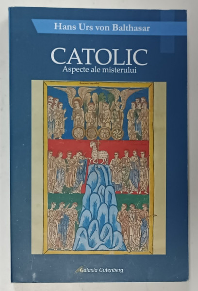 CATOLIC , ASPECTE ALE MISTERULUI de HANS URS VON BALTHASAR , 2022