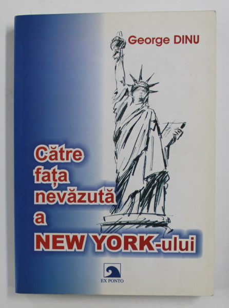 CATRE FATA NEVAZUTA A NEW YORK - ULUI - roman de GEORGE DINU , 2005