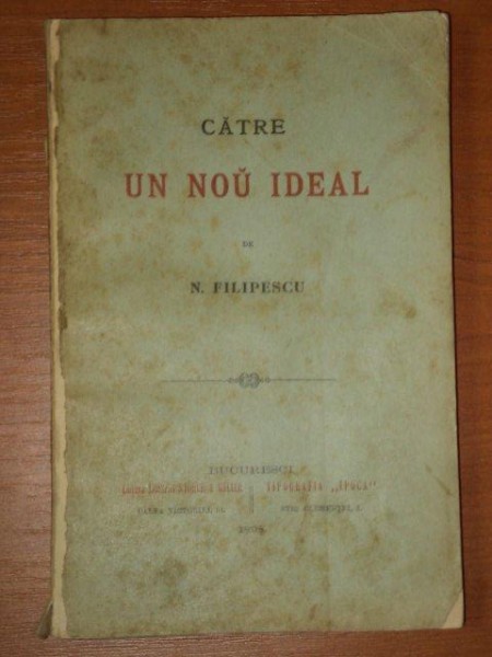 CATRE UN NOU IDEAL de N. FILIPESCU  1898