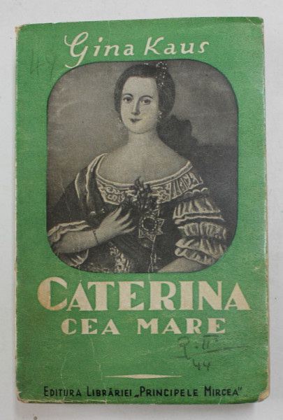 CATERINA CEA MARE de GINA KAUS , EDITIE INTERBELICA