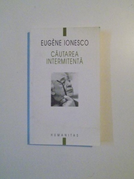 CAUTAREA INTERMITENTA de EUGENE IONESCO , 2002