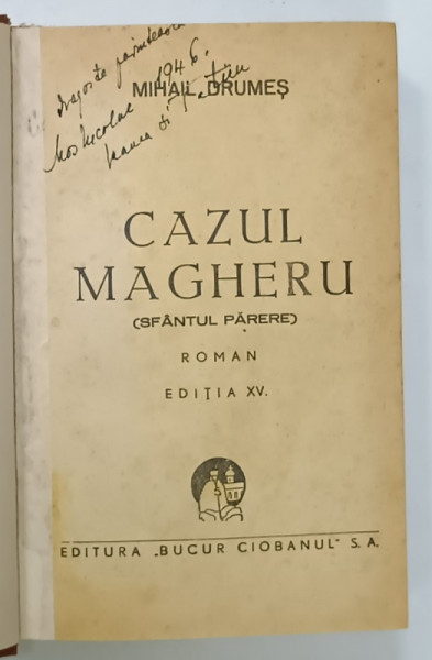 CAZUL MAGHERU  ( SFANTUL PARERE  ) , roman de MIHAIL DRUMES , 1946