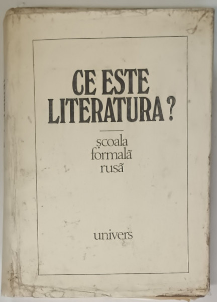 CE ESTE LITERATURA ? SCOALA FORMALA RUSA . ANTOLOGIE SI PREFATA de MIHAI POP , 1983 * PREZINTA PETE