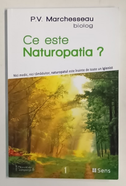 CE ESTE NATUROPATIA ? de P.V. MARCHESSEAU , BIOLOG , 2018