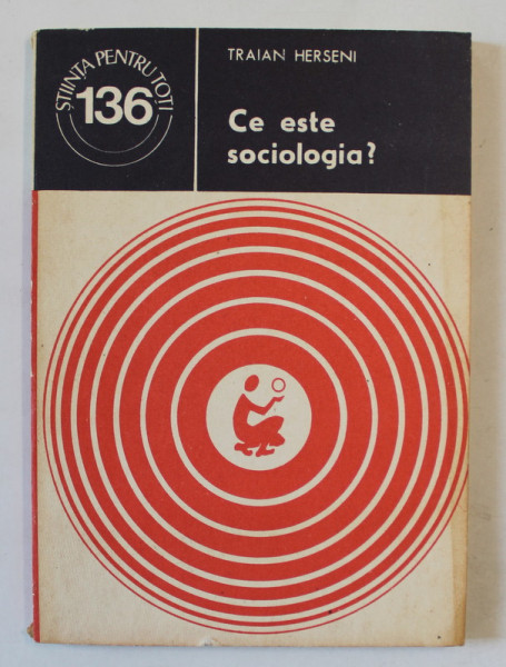 CE ESTE SOCIOLOGIA ? de TRAIAN HERSENI , 1981