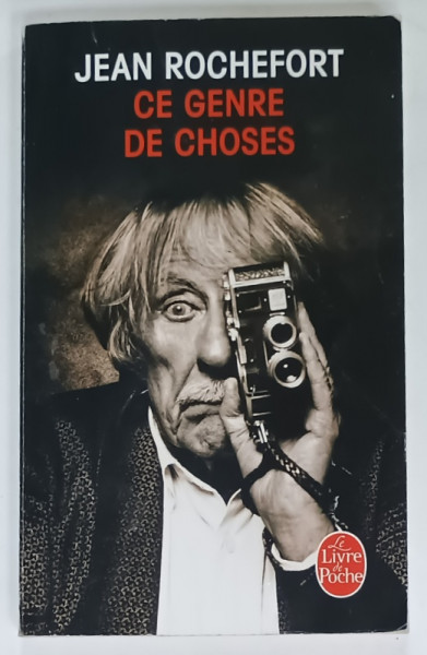 CE GENRE DE CHOSES par JEAN ROCHEFORT , 2013 , PREZINTA URME DE UZURA