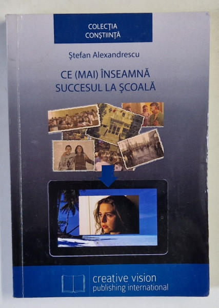 CE ( MAI INSEAMNA ) SUCCESUL LA SCOALA de STEFAN ALEXANDRESCU , ,2013, PREZINTA PETE SI HALOURI DE APA