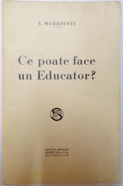 CE POATE FACE UN EDUCATOR ? de S. MEHEDINTI , 1932