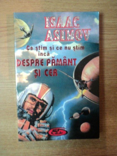 CE STIM SI CE NU STIM INCA DESPRE PAMANT de ISAAC ASIMOV , 1996