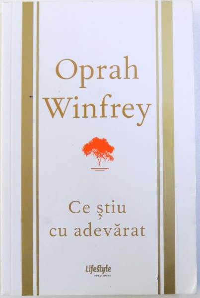 CE STIU CU ADEVARAT de OPRAH WINFREY , 2016