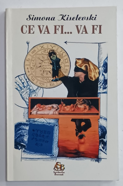CE VA FI ...VA FI de SIMONA KISELEVKI , 2006 , DEDICATIE *