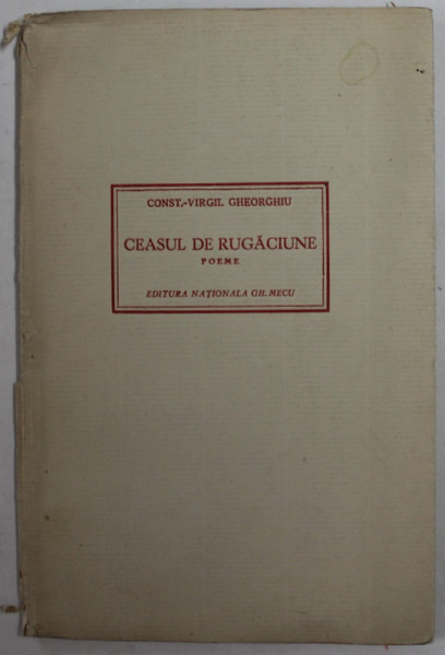 CEASUL DE RUGACIUNE , poeme de CONST. - VIRGIL GHEORGHIU cu un portret de R. RYBICZKA , 1942