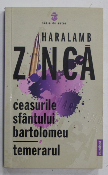 CEASURILE SFANTULUI BARTOLOMEU / TEMERARUL de HARALAMB ZINCA , 2021