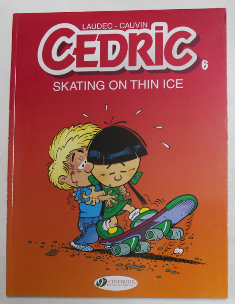 CEDRIC - SKATING ON THIN ICE by LEUDEC - CAUVIN , 2018 , BENZI DESENATE