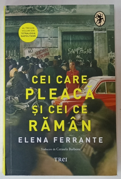 CEI CARE PLEACA SI CEI CE RAMAN de ELENA FERRANTE , EDITIE 2024