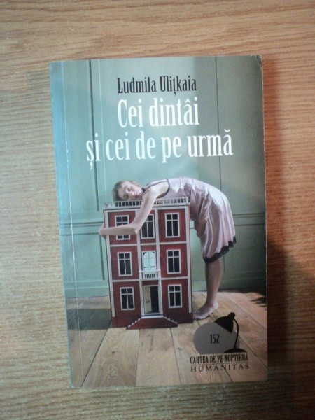 CEI DINTAI SI CEI DE PE URMA de LUDMILA ULITKAIA , 2008
