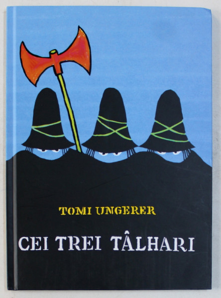 CEI TREI TALHARI de TOMI UNGERER , 2019