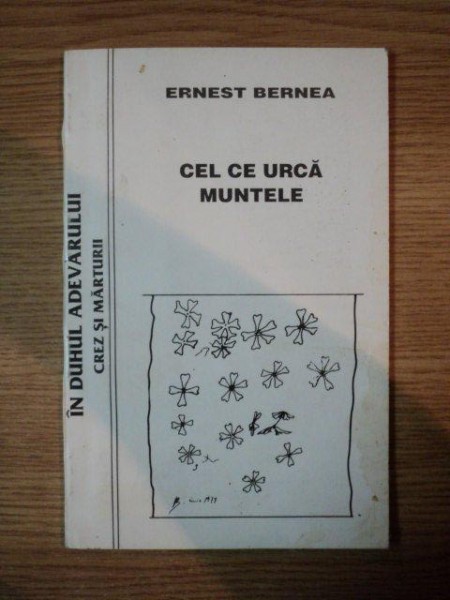 CEL CE URCA MUNTELE de ERNEST BERNEA , 1996