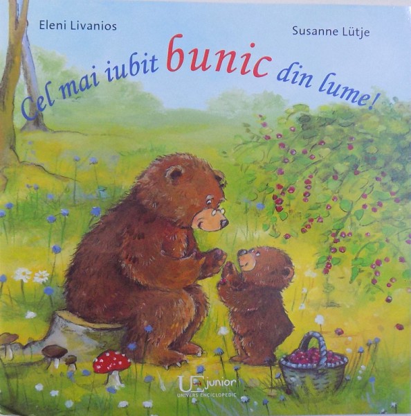 CEL MAI IUBIT BUNIC DIN LUME de ELENI LIVANIOS, SUSANNE LUTJE, 2017