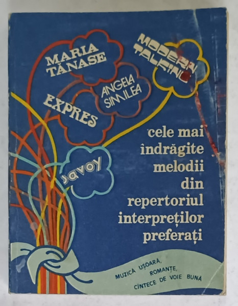 CELE MAI INDRAGITE MELODII DIN REPERTORIUL INTERPRETILOR PREFERATI , editie de DANIELA  CARAMAN - FOTEA , 1987