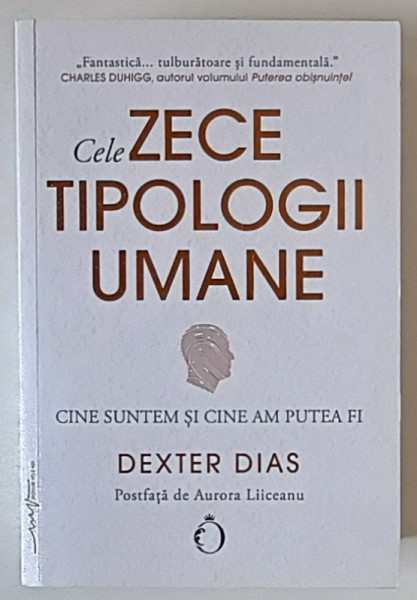 CELE ZECE TIPOLOGII UMANE , CINE SUNTEM SI CINE AM PUTEA FI de DEXTER DIAS , 2024