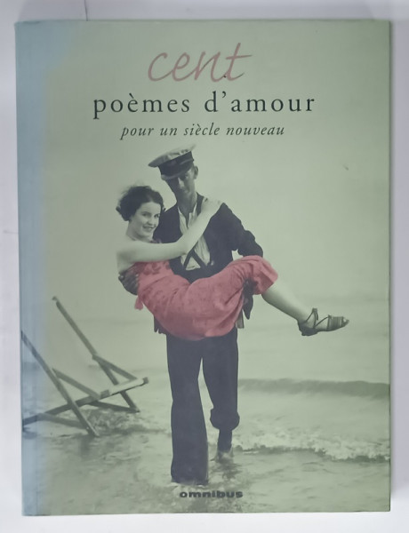 CENT POEMES D 'AMOUR POUR UN SIECLE NOUVEAU , textes reunis par ALBINE NOAVARINO  et BEATRICE MANDOPOULOS , 2000