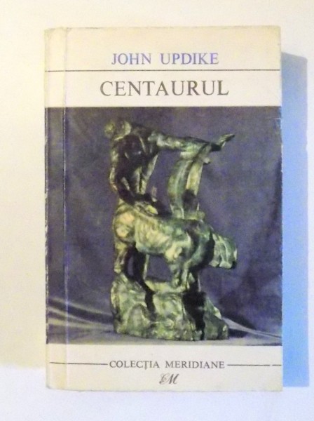 CENTAURUL de JOHN UPDIKE , 1968