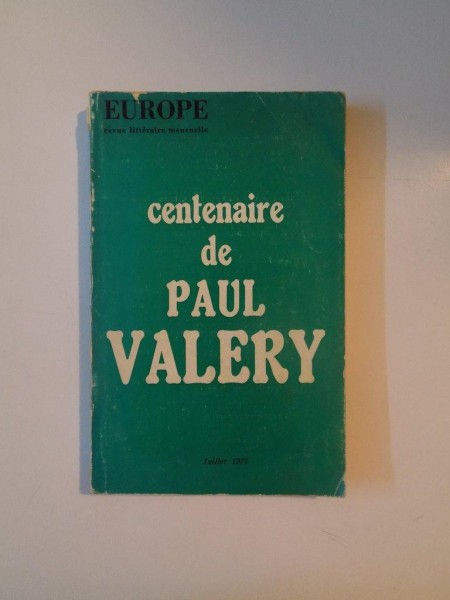 CENTENAIRE DE PAUL VALERY, EUROPE , REVUE LITTERAIRE MENSUELLE, 1971