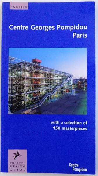 CENTRE POMPIDOU PARIS  - WITH A SELECTION OF 150 MASTERPIECES  by JEAN PODEROS , 2002