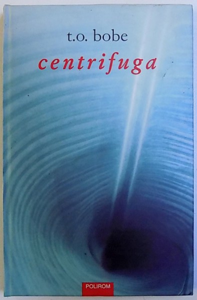 CENTRIFUGA de T. O . BOBE , 2005